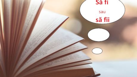 Să fi sau să fii? Când se scrie să fi cu un i și când se scrie cu doi de i? Trucul prin care poți să le deosebești!