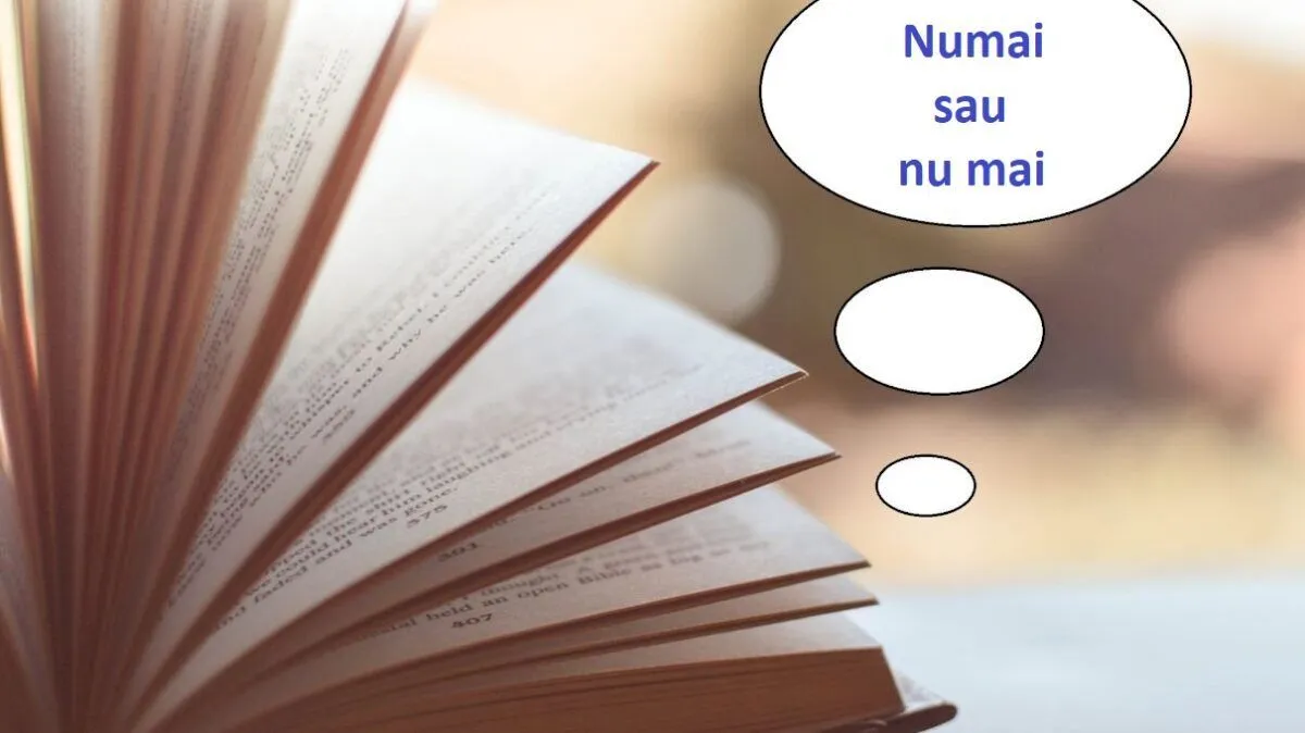 Când trebuie să scriem „numai” legat și „nu mai” dezlegat?