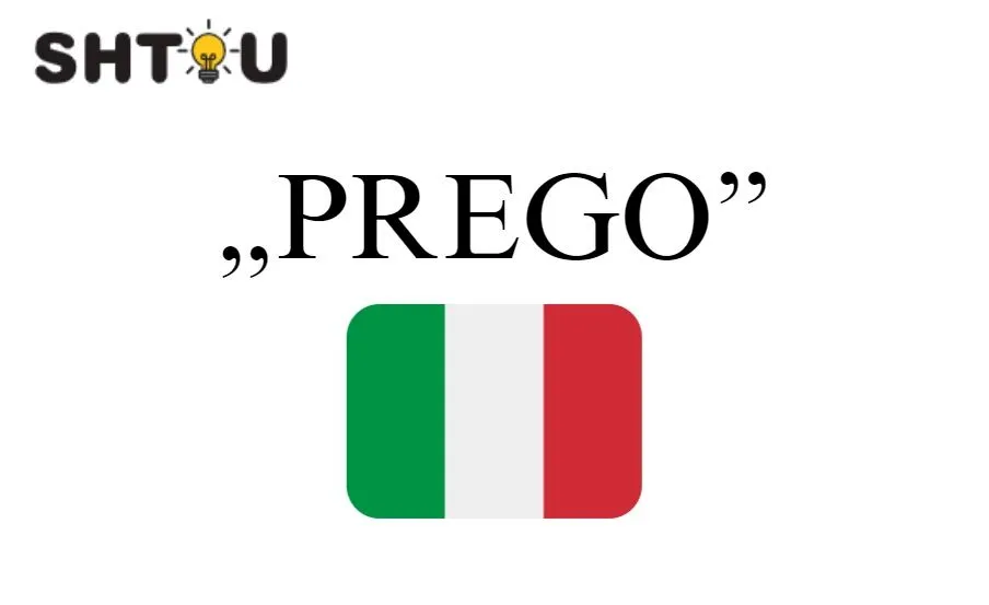 Ce înseamnă „prego” din italiană?