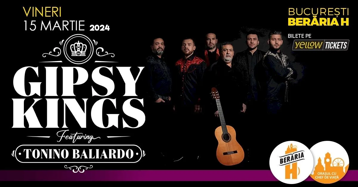 Gipsy Kings, concert în Bucuresti la Beraria H pe 15 martie 2024