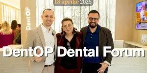 DentOP Dental Forum revine cu a III-a ediție dedicată sănătății dentare și generale